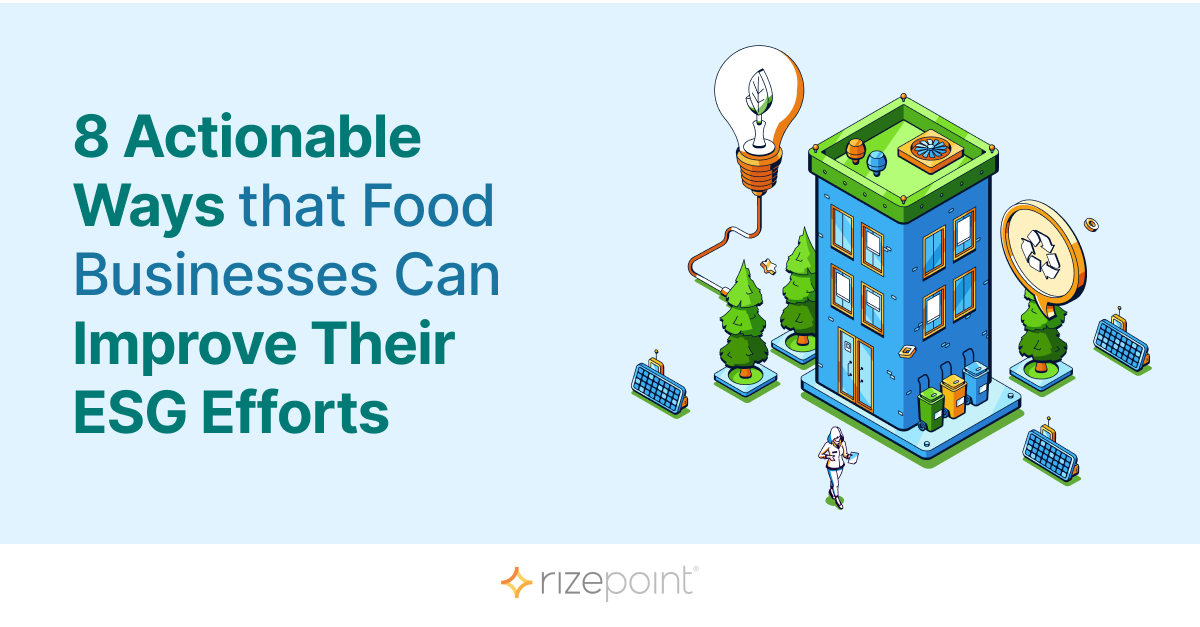 8 Actionable Ways that Food Businesses Can Improve Their ESG Efforts